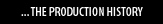 The Production History